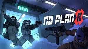 No PLan B