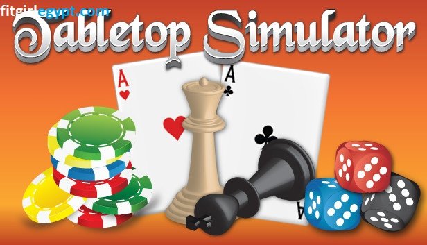 تحميل Tabletop Simulator للكمبيوتر برابط مباشر