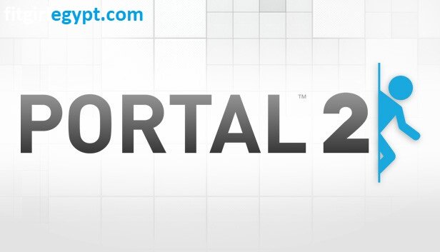 تحميل لعبة Portal 2 مجانا للكمبيوتر من ميديا فاير (Build 8201171)