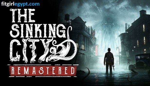 تحميل لعبة The Sinking City للكمبيوتر برابط مباشر