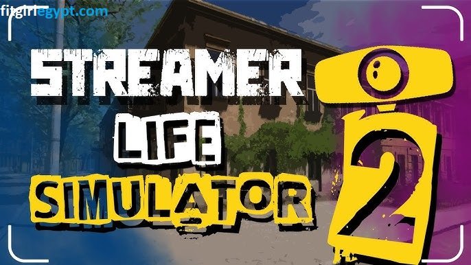 تحميل Streamer Life Simulator 2