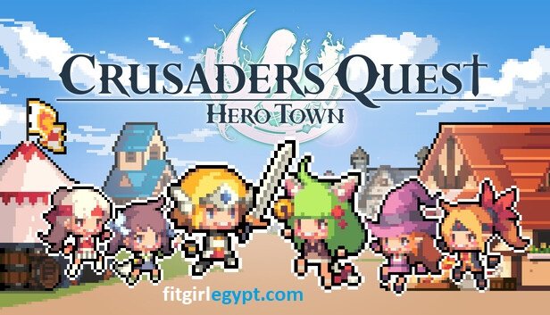 تحميل لعبة Crusaders Quest Hero Town للكمبيوتر