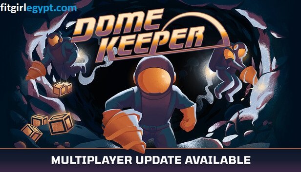 تحميل لعبة Dome Keeper مجاناً