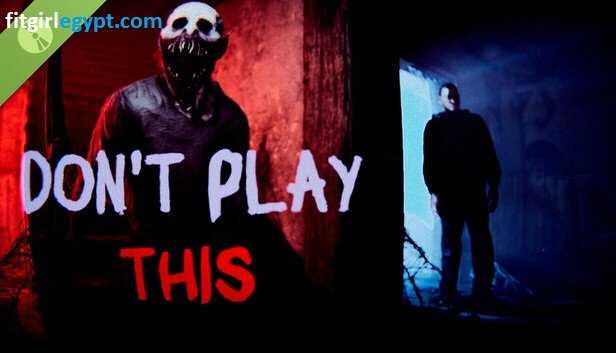 تحميل لعبة Don't Play This مجاناً للكمبيوتر