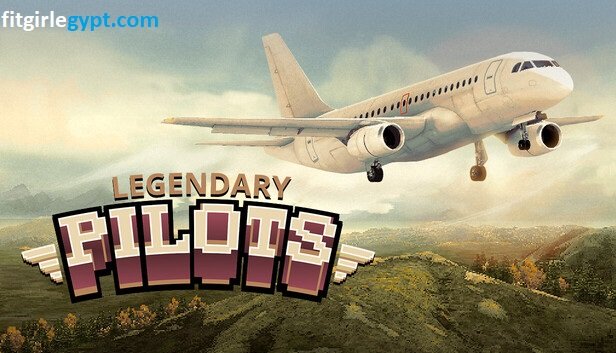 تحميل لعبة Legendary Pilots مجاناً للكمبيوتر