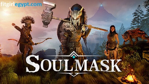 تحميل لعبة Soulmask مجاناً الكمبيوتر